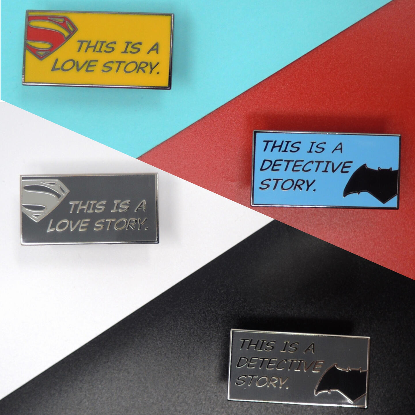 Photo of 2 sets of hard enamel pins: the first pin is a yellow rectangle with Superman's logo on it and text that reads "this is a love story". The second is a blue rectangle with Batman's logo in black and text that reads "this is a detective story".